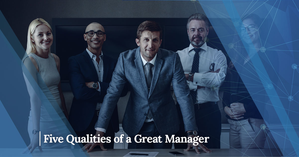 five qualities of a great manager