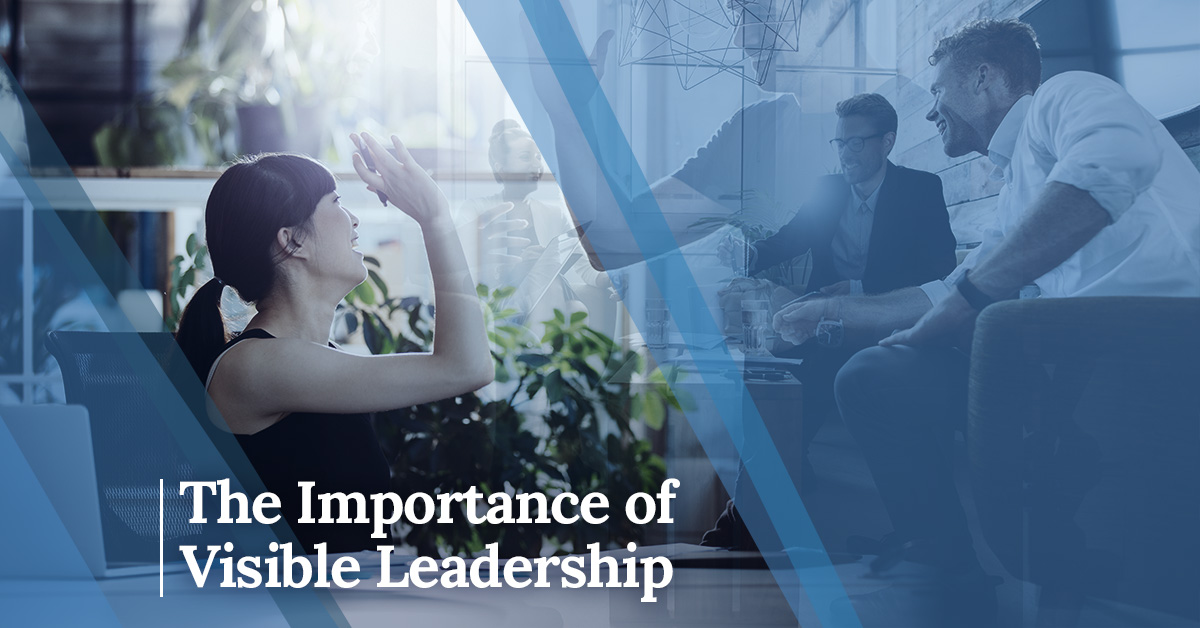 the importance of visible leadership